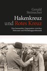 Hakenkreuz und Rotes Kreuz - Gerald Steinacher - 9783706547628