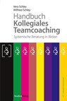 Handbuch Kollegiales Teamcoaching - Vera Schley ; Wilfried Schley - 9783706548786