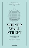 Wiener Wall Street - Sabine Plakolm-Forsthuber ; Ingrid Holzschuh - 9783706560870