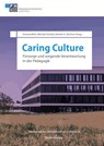 Caring Culture - Kerstin Zechner ; Michael Schratz ; Simone Breit - 9783706563895
