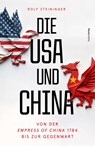 Die USA und China - Rolf Steininger - 9783706564458