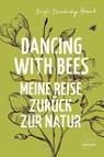 Dancing with Bees - Brigit Strawbridge Howard - 9783706626804
