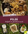 Natürlich koch ich! Pilze - Yvonne Schwarzinger - 9783706627856