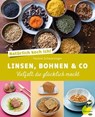 Natürlich koch ich! Linsen, Bohnen & Co - Yvonne Schwarzinger - 9783706628174