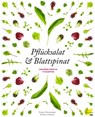 Pflücksalat & Blattspinat - Yvonne Schwarzinger - 9783706628624