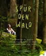 Spür den Wald - Gerda Holzmann - 9783706629058
