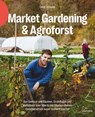 Market Gardening & Agroforst - Leon Schleep - 9783706629645