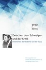 Zwischen dem Schweigen und der Kritik - Camilo Del Valle Lattanzio ; Wolfgang Müller-Funk - 9783706909846