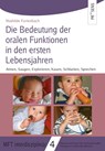 Die Bedeutung der oralen Funktionen in den ersten Lebensjahren - Mathilde Furtenbach - 9783706911375