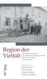 Region der Vielfalt - Márta Csire ; Ern¿ Deák ; Károly Kókai - 9783706911832