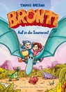 Bronti - Auf in die Saurierzeit - Thomas Brezina - 9783707419252