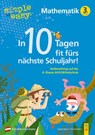 simple und easy In 10 Tagen fit fürs nächste Schuljahr! Mathematik 3 - Dagmar Wurzer ; Christian Wurzer - 9783707425130