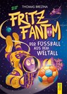 Fritz Fantom - Der Fußball aus dem Weltall - Thomas Brezina - 9783707425567