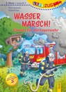 LESEZUG/2. Klasse - Lesestufe 2: Wasser marsch! Einsatz für die Feuerwehr - Karin Ammerer - 9783707426694