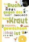 Das Buch gegen das kein Kraut gewachsen ist - Gerda Anger-Schmidt ; Renate Habinger - 9783707450057