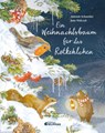 Ein Weihnachtsbaum für das Rotkehlchen - Antonie Schneider - 9783707452693