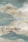 Ich ohne Worte - Renate Welsh - 9783707607871