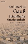 Schuldhafte Unwissenheit - Karl-Markus Gauß - 9783707608731