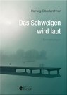 Das Schweigen wird laut - Herwig Oberlerchner - 9783708406961