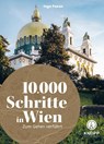 10.000 Schritte in & um Wien - Inge Fasan - 9783708808109