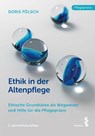 Ethik in der Altenpflege - Doris Fölsch - 9783708921693