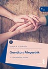 Grundkurs Pflegeethik - Ulrich Körtner - 9783708922485