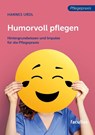 Humorvoll pflegen - Hannes Urdl - 9783708925318
