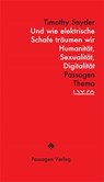 Und wie elektrische Schafe träumen wir - Timothy Snyder - 9783709204122