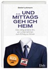 ... und mittags geh ich heim - Detlef Lohmann - 9783709304754
