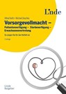 Vorsorgevollmacht - Patientenverfügung - Sterbeverfügung - Erwachsenenvertretung - Alfred Veith ; Michael Doschko - 9783709306932
