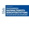 Praxishandbuch Nachhaltigkeitsberichterstattung für kleine und mittlere Unternehmen - Josef Baumüller ; Werner Gleißner ; Johanna Heidenreich ; Matthias Hrinkow ; Christian Richter-Schöller ; Sandra Stötzer ; Ute Vanini ; Jeremias Meyer ; Deike Pottebaum ; Christina Wieser ; Katja Gruber - 9783709413654