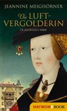 Die Luftvergolderin - Jeannine Meighörner - 9783709938782