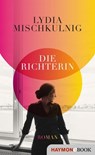 Die Richterin - Lydia Mischkulnig - 9783709939260