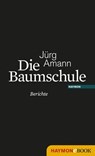 Die Baumschule - Jürg Amann - 9783709973219