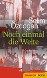 Noch einmal die Weite - Selim Özdogan - 9783709975541