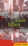 Lass fallen - Selim Özdogan - 9783709975596