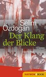 Der Klang der Blicke - Selim Özdogan - 9783709975824