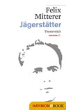 Jägerstätter - Felix Mitterer - 9783709975947