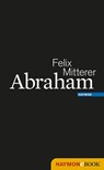 Abraham - Felix Mitterer - 9783709976159