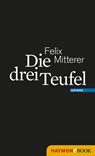 Die drei Teufel - Felix Mitterer - 9783709976418