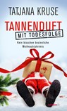 Tannenduft mit Todesfolge - Tatjana Kruse - 9783709978641