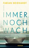 Immer noch wach - Fabian Neidhardt - 9783709981184