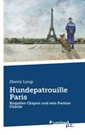 Hundepatrouille Paris - Henry Loup - 9783710314056
