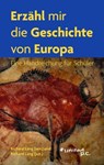 Erzähl mir die Geschichte von Europa - Richard Lang (sen.) ; Richard Lang (jun.) - 9783710339936