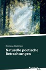 Naturelle poetische Betrachtungen - Romana Haslinger - 9783710341274