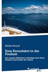 Eine Kreuzfahrt in die Freiheit - Meike Strauß - 9783710358760