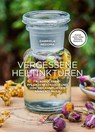 Vergessene Heiltinkturen - Gabriela Nedoma - 9783710401503