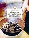 Das kleine Buch: Räuchern mit Kräutern und Harzen - Barbara Haider ; Hans Haider - 9783710401954