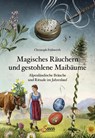 Magisches Räuchern und gestohlene Maibäume - Christoph Frühwirth - 9783710403750