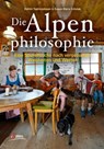 Die Alpenphilosophie - Rahim Taghizadegan ; Eugen Maria Schulak ; Herbert Rohrmoser - 9783710450037